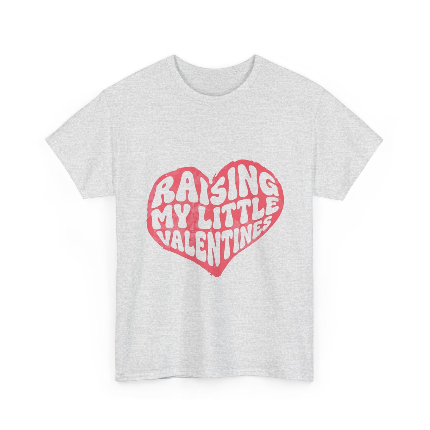 Raising My Little Valentines T-Shirt