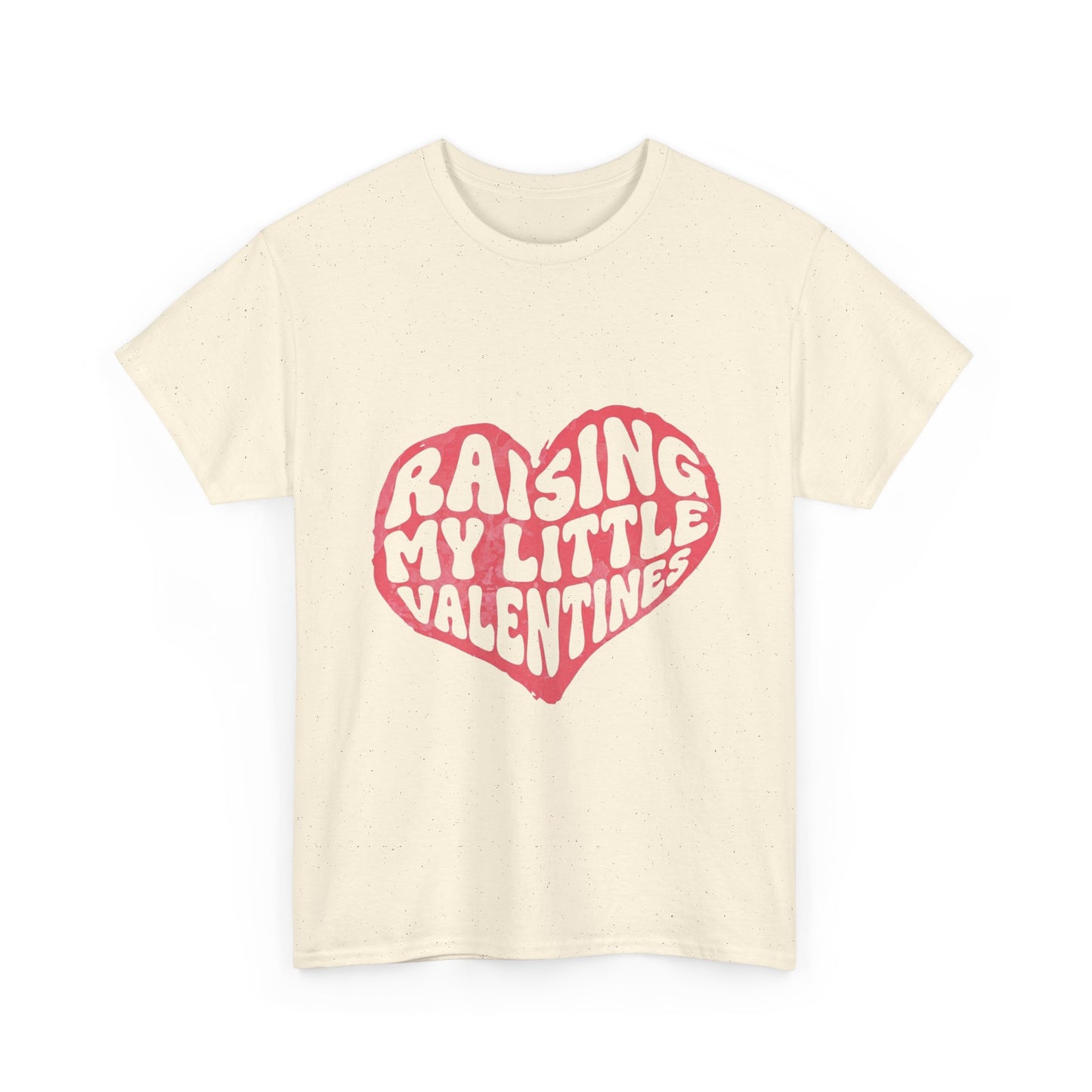 Raising My Little Valentines T-Shirt