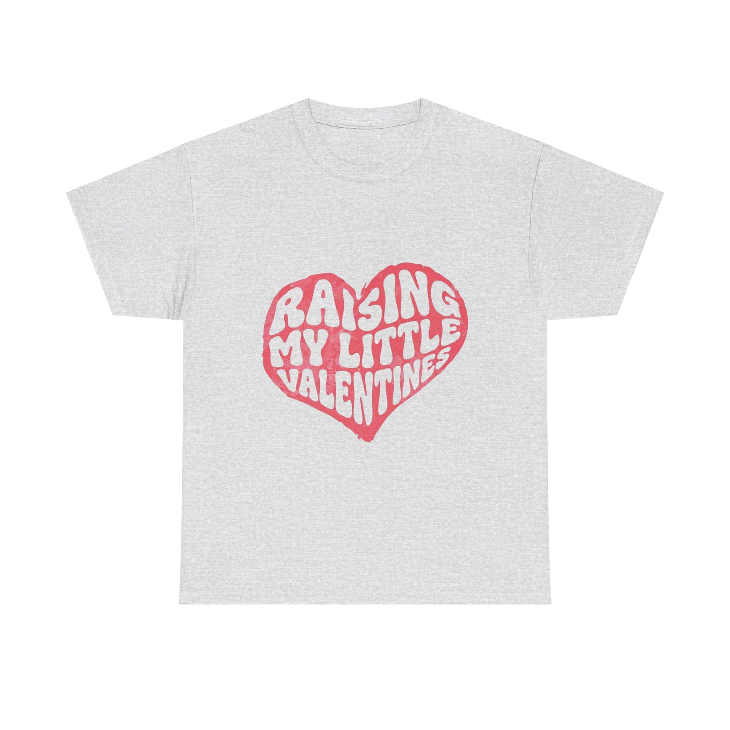 Raising My Little Valentines T-Shirt