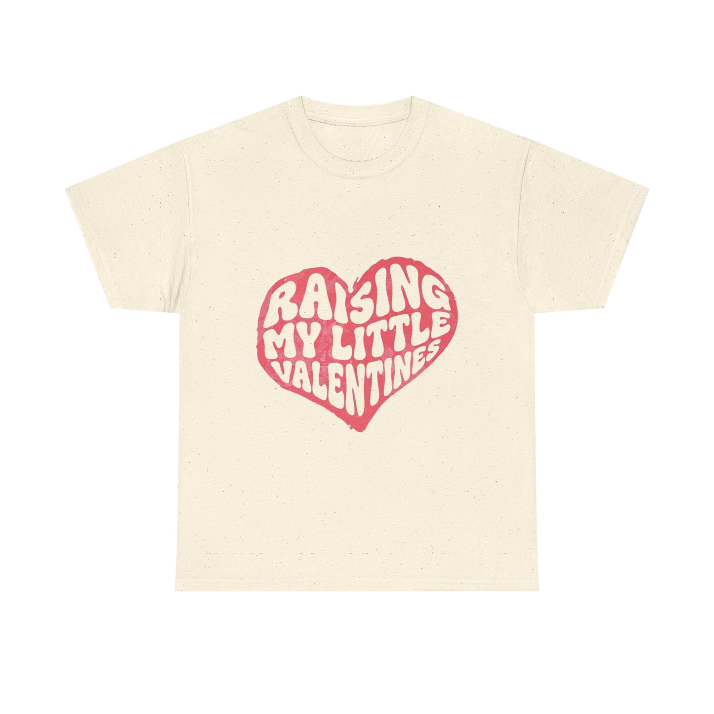 Raising My Little Valentines T-Shirt