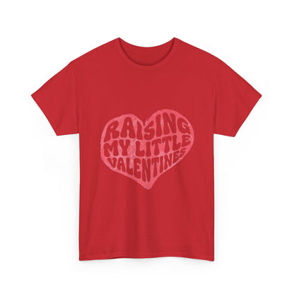Raising My Little Valentines T-Shirt