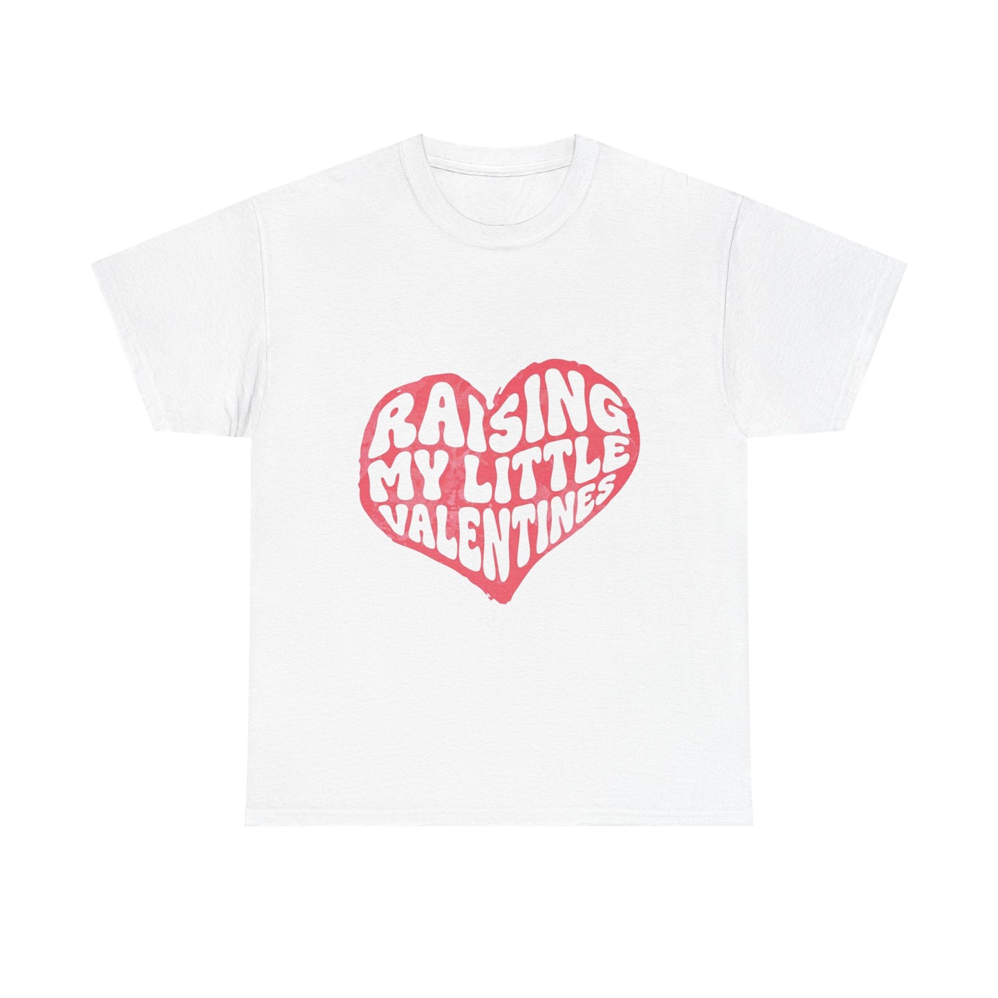 Raising My Little Valentines T-Shirt